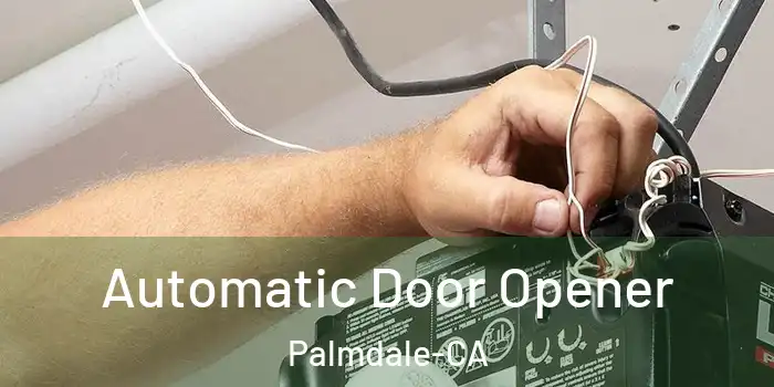  Automatic Door Opener Palmdale-CA