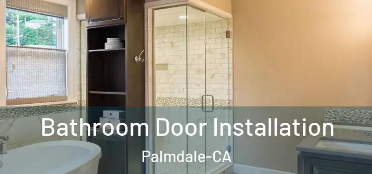  Bathroom Door Installation Palmdale-CA