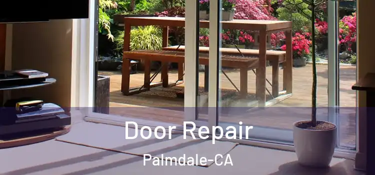  Door Repair Palmdale-CA