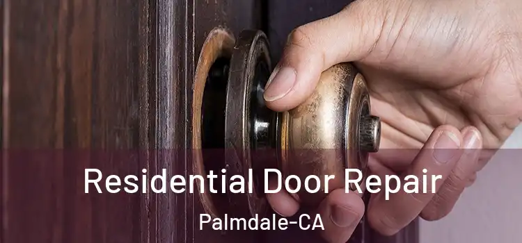  Residential Door Repair Palmdale-CA